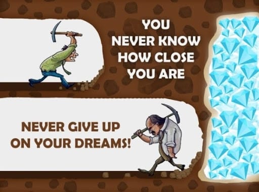 never give up on your dreams